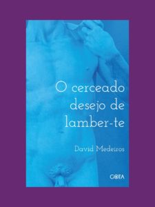 Capa do livro O cerceado desejo de lamber-te